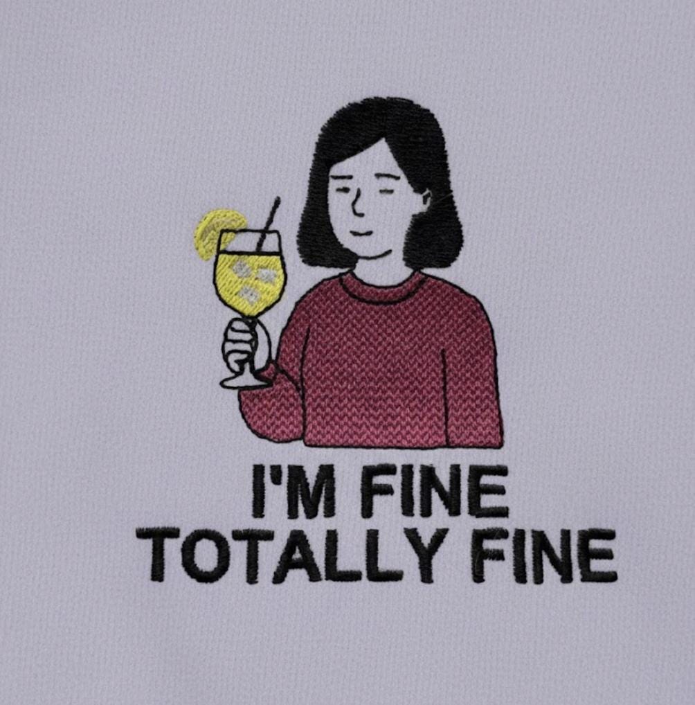 Embroidered Hoodie Ironic "I'M FINE TOTALLY FINE"